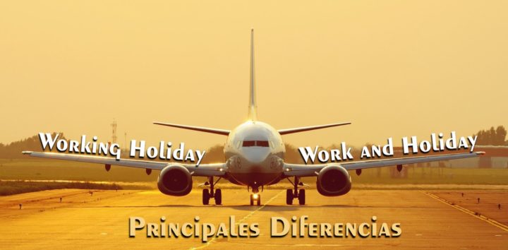 diferencia working holiday work and holiday