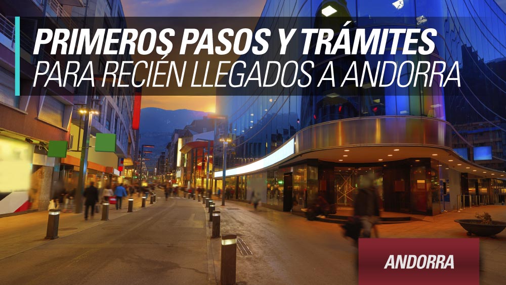 vivir en andorra tramites y primeros pasos