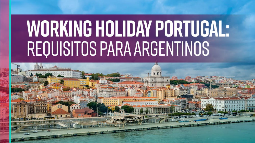Working Holiday Portugal requisitos argentinos