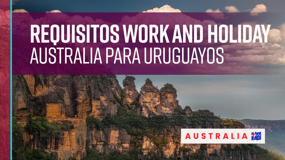 requisitos work and holiday australia para uruguayos